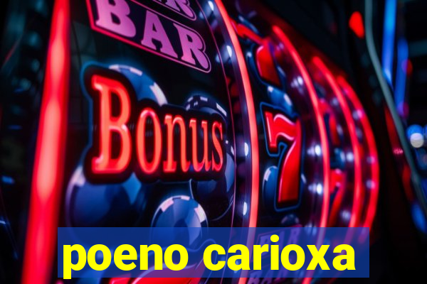 poeno carioxa